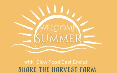 June 20: Slow Down on the South Fork for Summer Solstice at Share the Harvest Farm